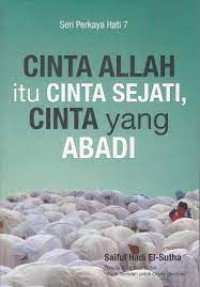 CINTA ALLAH itu CINTA SEJATI, CINTA yang ABADI
