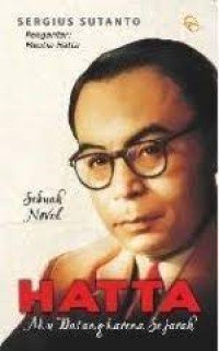 Image of HATTA : Aku Datang karena Sejarah