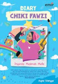 Image of DIARY CHIKI FAWZI : Inspirasi Muslimah Muda