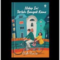 Image of Hidup Ini Terlalu Banyak Kamu