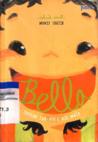 Bella : SEKOLAH TAK PERLU AIR MATA