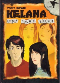 Kelana : one true love