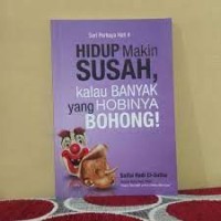 Hidup Makin Susah, kalau banyak yang hobinya BOHONG!