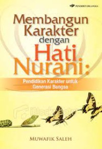 Membangun karakter dengan hati nurani