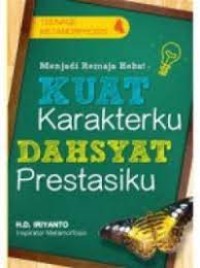 Menjadi remaja hebat kuat karakter dahsyat prestasiku