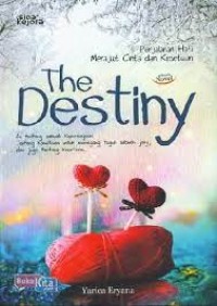 The Destiny : Perjalanan hati merajut cinta dan kesetiaan