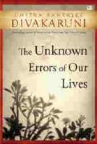 The Unknown Errors of Our Lives: Kesalahan-Kesalahan yang Tidak Diketahui dalam Hidup Kita