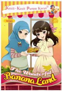 KECIL KECIL PUNYA KARYA : The Wonderful Banana Land