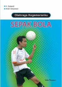 Olahraga Kegeranku : SEPAK BOLA
