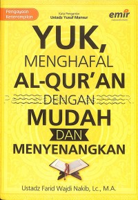 Yuk, menghafal Al - Qur' an dengan mudah dan menyenangkan