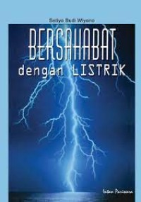 BERSAHABAT dengan LISTRIK