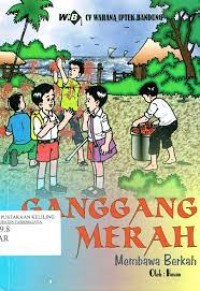 GANGGANG MERAH Membawa Berkah