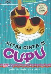 KITAB CINTA SI CUPU : Suka & Duka menjadi Pemuja Rahasia