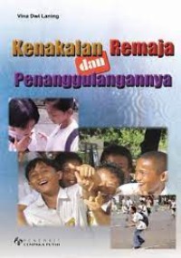 Kenakalan Remaja dan Penanggulangannya