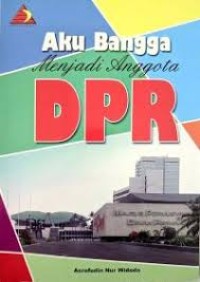 AKU BANGGA MENJADI ANGGOTA DPR