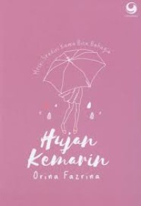 Hujan kemarin : Meski sendirian kamu bisa bahagia