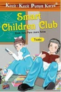 Kecil-kecil punya karya Smart Children Club Kisah seru para juara kelas