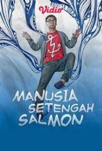 Manusia Setengah Salmon