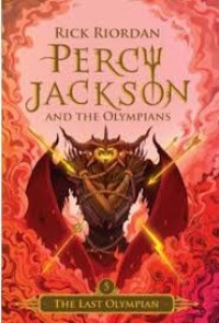 PERCY JACKSON AND THE OLYMPIANS : The Last Olympian