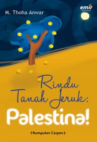 RINDU TANAH JERUK : Palestina
