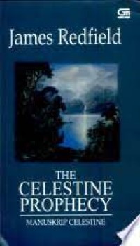 The Celestine Prophecy : Manuskrip Celestine