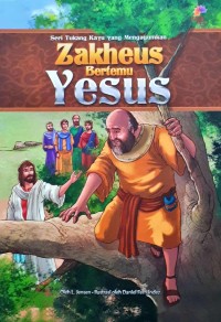 Zakheus Bertemu Yesus